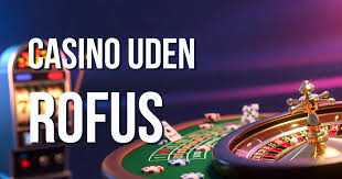 Bedste Casinoer uden ROFUS - Spil Ansvarligt