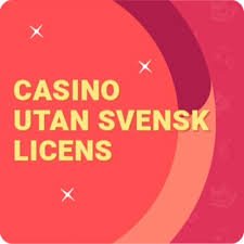 Utforska Fördelarna med Casino utan Svensk Licens Utforska Fördelarna med Casino utan Svensk Licens